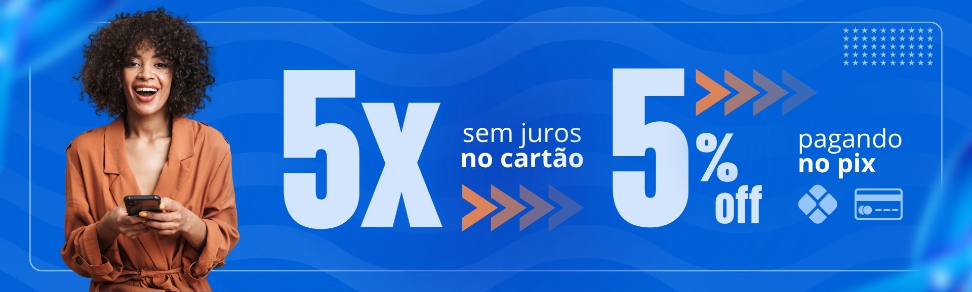 Facilidade e vantagens na forma de pagamento